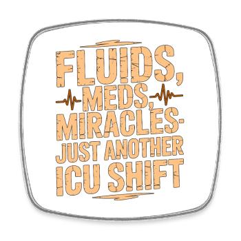 ICU Nurse Fluids Meds Miracles Medical Frontline - Viereckiger Kühlschrankmagnet - Weiß - Vorne