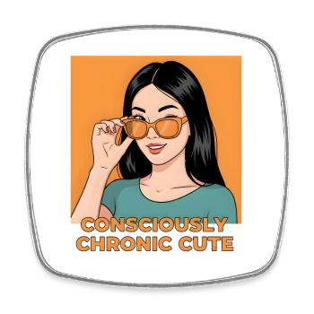 Consciously Chronic Cute – Stylish Girl Design - Square fridge magnet - white - Front