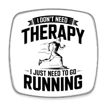 I dont need Therapy, I just need Running  - Square fridge magnet - white - Front