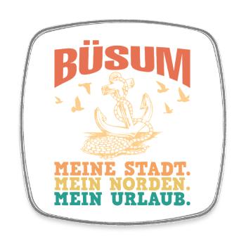 Büsumer BÜSUM MEINE STADT MEIN NORDEN Lustig - Square fridge magnet - white - Front