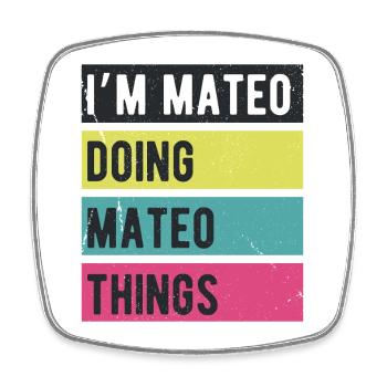 Ich bin Mateo und mache Mateo Things Retrofarben - Viereckiger Kühlschrankmagnet - Weiß - Vorne