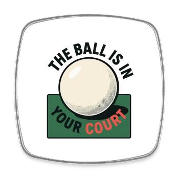 This ball is in your court - Ping Pong - Square fridge magnet - white - Front