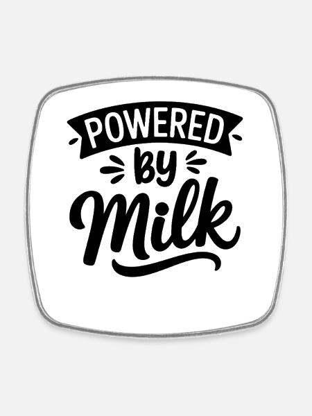 Propulsé par le lait - Magnet carré - blanc