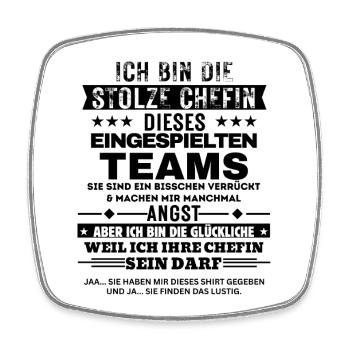 die stolze Chefin dieses eingespielten Teams - Viereckiger Kühlschrankmagnet - Weiß - Vorne