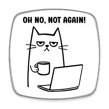 Oh no, not again funny cat with Coffee Notebook - Viereckiger Kühlschrankmagnet - Weiß - Vorne