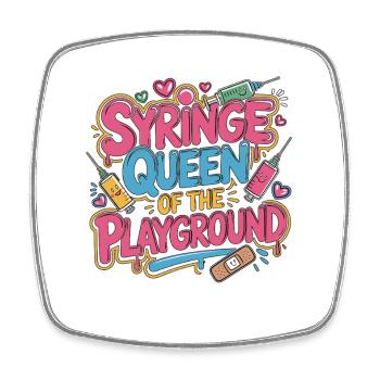 Pediatric Nurse Syringe Queen Of The Kids Nurse - Square fridge magnet - white - Front