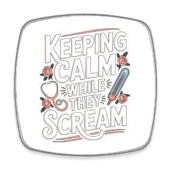 Pediatric Nurse Keeping Calm While Healthcare - Square fridge magnet - white - Front
