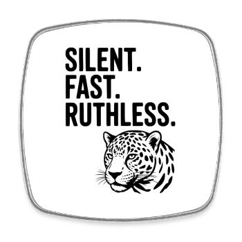 Silent. Fast. Ruthless. - Square fridge magnet - white - Front
