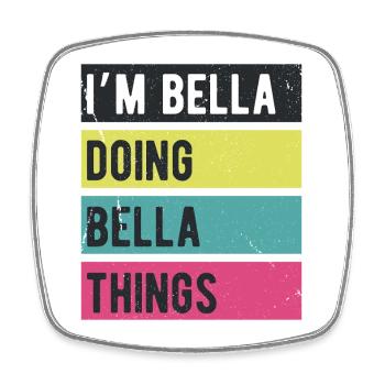 Ich bin Bella und mache Bella-Dinge Retro-Farben - Viereckiger Kühlschrankmagnet - Weiß - Vorne