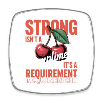 Women's Day Strong Isn't A Compliment - Square fridge magnet - white - Front