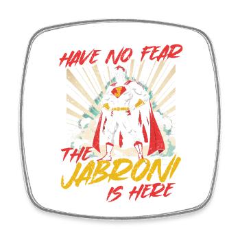 The Jabroni Is Here - Viereckiger Kühlschrankmagnet - Weiß - Vorne