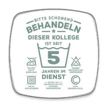 5 ans de service - traite avec douceur - collègue - Magnet carré - blanc - Devant