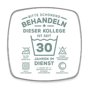 30 years of service - Treat gently - colleague - Square fridge magnet - white - Front