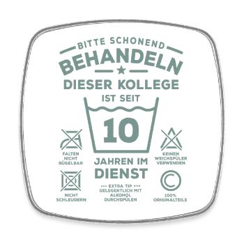 10 years of service - Treat gently - colleague - Square fridge magnet - white - Front