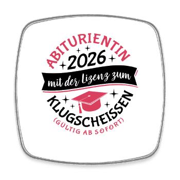 Abiturientin 2026 - Abitur - Klugscheißer Lizenz - Viereckiger Kühlschrankmagnet - Weiß - Vorne