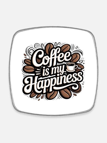 Le café est ma joie - Magnet carré - blanc