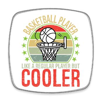 Basketball Player Like A Regular Player But Cooler - Square fridge magnet - white - Front