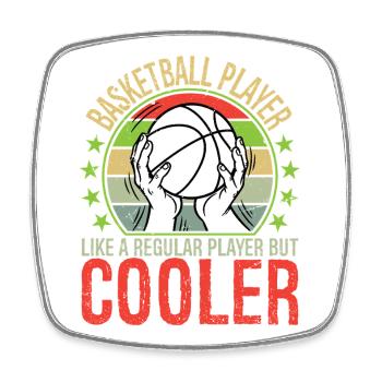Basketball Player Like A Regular Player But Cooler - Square fridge magnet - white - Front