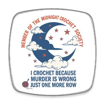 Midnight Crochet Society I Crochet Because Murder - Viereckiger Kühlschrankmagnet - Weiß - Vorne