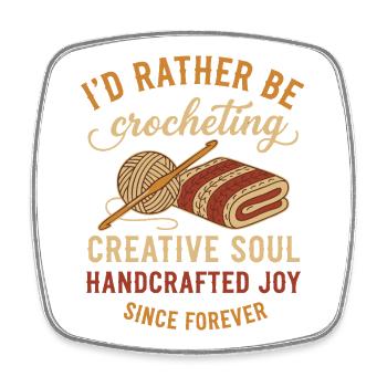 Id Rather Be Crocheting Creative Soul Crochet - Square fridge magnet - white - Front