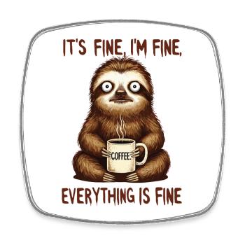 Es Ist Okay, Mir Geht Es Gut Kaffee Faultier Humor - Viereckiger Kühlschrankmagnet - Weiß - Vorne