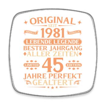 45th Birthday Absolutely Unique 1981 Vintage - Square fridge magnet - white - Front