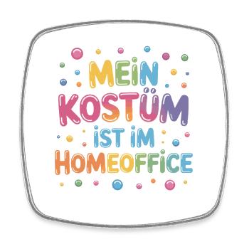 Costume is in the home office carnival carnival office - Square fridge magnet - white - Front