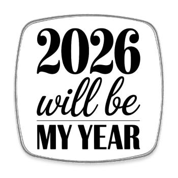 2026 will be my year Motivation for the New Year - Square fridge magnet - white - Front