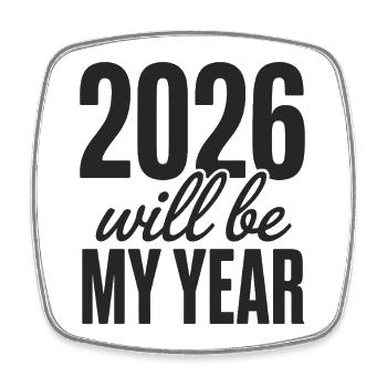 2026 will be my year Motivation for the New Year - Square fridge magnet - white - Front