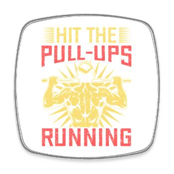 Fitness Fanatics Hit The Pull-Ups Running - Square fridge magnet - white - Front