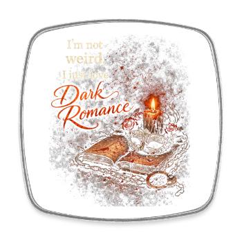 Dark Romance I'm Not Weird Just Love Dark Romance - Viereckiger Kühlschrankmagnet - Weiß - Vorne