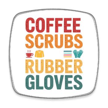 Kaffee Scrubs und Gummi Handschuhe - Viereckiger Kühlschrankmagnet - Weiß - Vorne