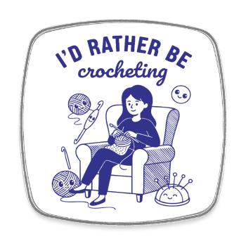 Id Rather Be Crocheting Crochet Lover Knitting - Square fridge magnet - white - Front