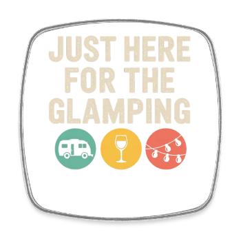 Just Here for the Glamping - Square fridge magnet - white - Front