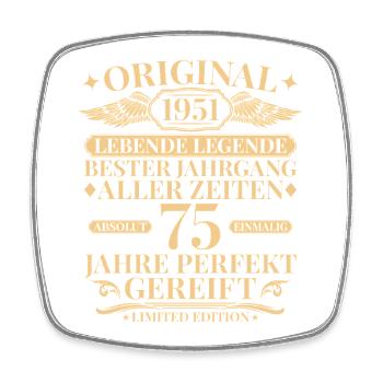 Born in 1951 Year of manufacture Legend 75th birthday - Square fridge magnet - white - Front