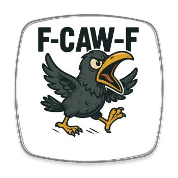 F-CAW-F Krähen Spruch - Viereckiger Kühlschrankmagnet - Weiß - Vorne