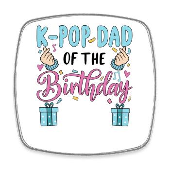 K-Pop Papa de la Fille d’Anniversaire - Magnet carré - blanc - Devant