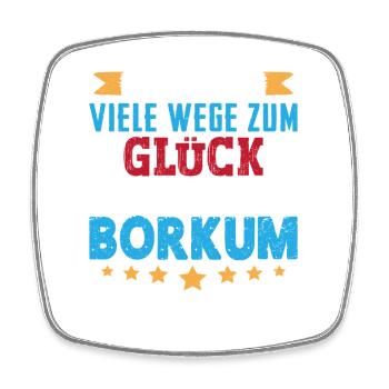 VACANCES EN MER DU NORD IL EXISTE DE NOMBREUSES FAÇONS DE FAIRE LE BONHEUR À BORKUM - Magnet carré - blanc - Devant