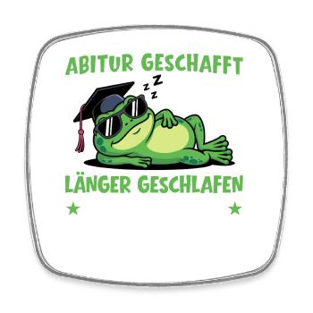 Abitur geschafft - Länger geschlafen als gelernt - Viereckiger Kühlschrankmagnet - Weiß - Vorne