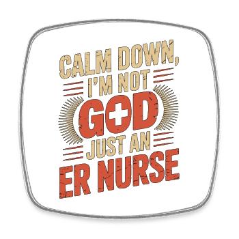 ER Nurse Calm Down I'm Not God Just Medical Worker - Viereckiger Kühlschrankmagnet - Weiß - Vorne