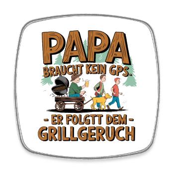 Papa n’a pas besoin de GPS, il suit l’odeur du barbecue - Magnet carré - blanc - Devant