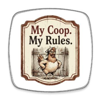 My Coop My Rules Lustige Henne Bauernhof Humor - Viereckiger Kühlschrankmagnet - Weiß - Vorne