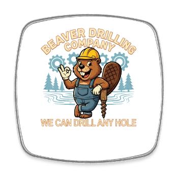 Beaver Drilling Co kann jedes Loch bohren. Schmutz - Viereckiger Kühlschrankmagnet - Weiß - Vorne