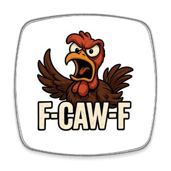 F-CAW-F – Wütendes Huhn Spruch - Viereckiger Kühlschrankmagnet - Weiß - Vorne