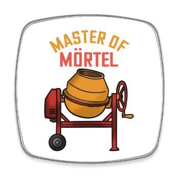 The Mason: Master of Mortar - Square fridge magnet - white - Front