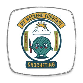 My Weekend Forecast Crocheting Funny Crochet - Square fridge magnet - white - Front