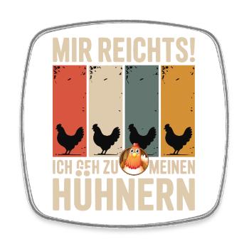 I've had enough - I'm going to my chickens - Square fridge magnet - white - Front