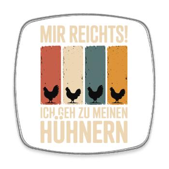 I've had enough - I'm going to my chickens - Square fridge magnet - white - Front
