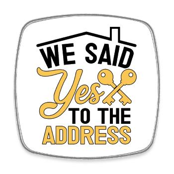 We Said Yes to The Address - Viereckiger Kühlschrankmagnet - Weiß - Vorne