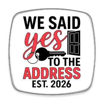 We Said Yes to The Address 2026 - Viereckiger Kühlschrankmagnet - Weiß - Vorne